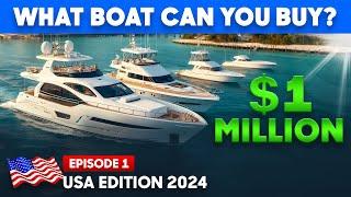 $1 Million to Spend - What NEW Boat Can You Buy? USA Edition 2024 from YachtBuyer