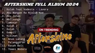 Trending Mas HASANAFTERSHINE kalahterus nggo ngopo aku ngancani selama iki FULL ALBUM 2024