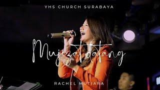 Mujizat datang - Rachel Mutiara  YHS Church Surabaya 