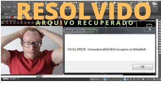 COMO CORRIGIR ERRO FATAL OU FATAL ERROR  NO AUTOCAD PULO DO GATO.