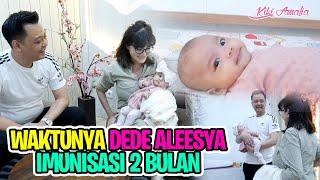 WAKTUNYA DEDE ALEESYA IMUNISASI 2 BULAN  MAMI GAK BERANI NGELIAT ANAK DI SUNTIK AUTO NANGIS