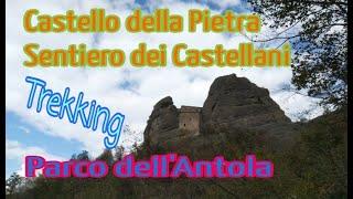 Castello della Pietra - Sentiero dei Castellani TREKKING al Parco dellAntola