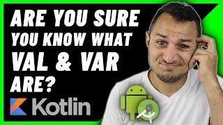 Learn KOTLIN - Variables and VAL vs VAR - Mutable vs Immutable