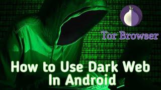 How to Access DarkWeb on Android  How To Use Tor Browser on Android  Dark web kese use on Android