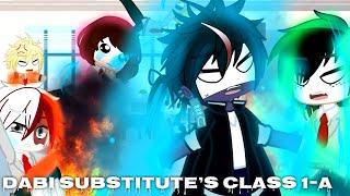 Dabi substitute’s class 1-A  MHA  my AU 
