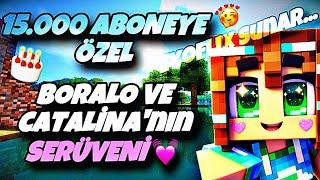   BoraLo Ve Catalina Nasıl Tanıştı?  15.000 ABONEYE ÖZEL VİDEO  @BoraLo & @Catalinaminecraft