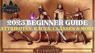 Pillars of Eternity - 2023 Beginner Guide Attributes Skills Classes & More