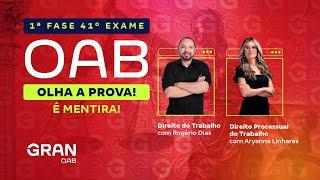 1ª fase do 41º Exame OAB Olha a prova É mentira  Direito do Trabalho e Processo do Trabalho