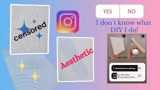Instagram desides my DIY Tutorial Aesthetic I don´t know what DIY I have to do Maks Team Diy-2023