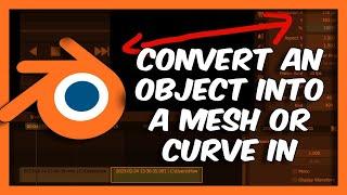 How to Convert an Object into a Mesh or Curve in Blender
