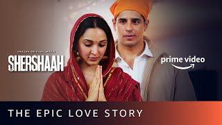 The Epic Love Story - Shershaah  Dimple and Captain Vikram Batra  Sidharth Malhotra Kiara Advani