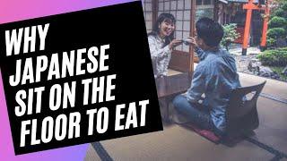 WHY JAPANESE SIT ON THE FLOOR TO EAT ‐CURIOUS HEAD