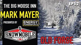 OLD FORGE MARK MAYER and The Big Moose Inn  EP52