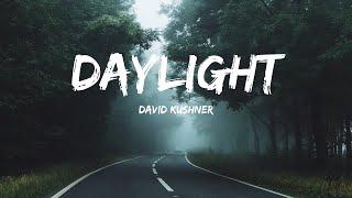 David Kushner - Daylight Lyrics