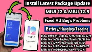 Install Latest Package Update  MIUI 12 & MIUI 12.5 & Fixed All ProblemsBatteryPhone HangingMore