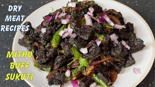 मिठो सुकुटी  बनाउ है साथीहरू  MITHO BUFF SUKUTI  DRY MEAT RECIPE