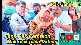 Fans Pak Cemplon Mak Mak pada Dateng