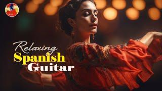 Relaxing Spanish Guitar - Spanish Night Guitar Music with Passion & Love