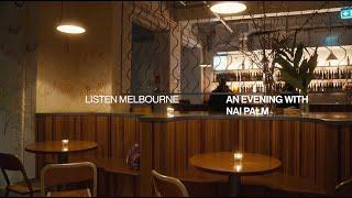 Listen Melbourne An Evening With Nai Palm