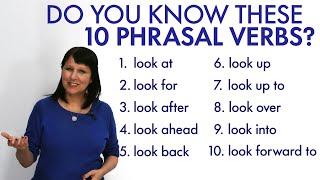 10 LOOK Phrasal Verbs look up look for look into...