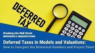 Deferred Taxes in Models and Valuations Interpretation and Projections