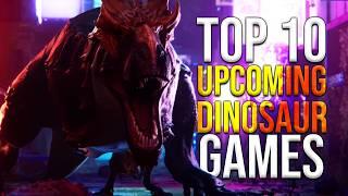 TOP 10 BEST Upcoming Dinosaur Games 2024