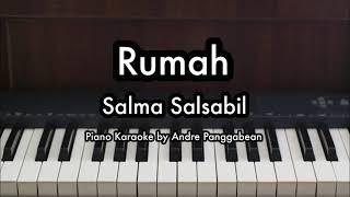 Rumah - Salma Salsabil  Piano Karaoke by Andre Panggabean