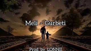 Meli - Gurbeti Prod by LONNII