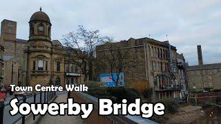 Sowerby Bridge West Yorkshire  Town Centre Walk 2021