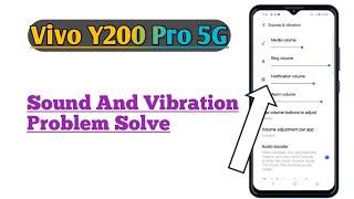 Vivo Y200 Pro 5G  Sound And Vibration How To Use