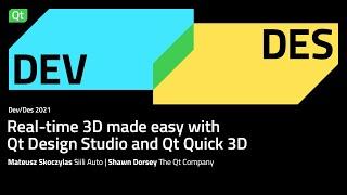 Real-time 3D made easy with Qt Design Studio and Qt Quick 3D  DevDes 2021