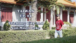 Taiwan EP. 03 - THSR Train to Taichung 台中 A Visit to Sun Moon Lake and Taichung City Sightseeing