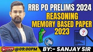 RRB PO Pre 2023 Memory Based Paper Reasoning  RRB PO Pre Memory Based Paper  Sanjay Sir