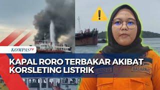 Kapal Penyeberangan Roro Terbakar di Perairan Tanjung Kasam Batam Diduga Akibat Korsleting Listrik