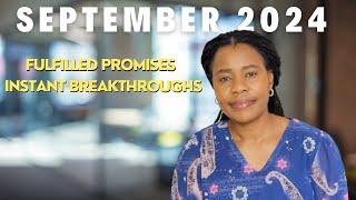 September 2024 Month Of Fulfilled Promises And Instant Breakthroughs