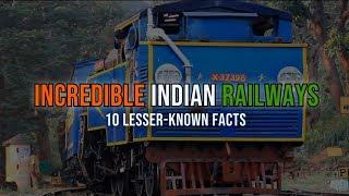 Incredible Indian Railways 10 interesting facts