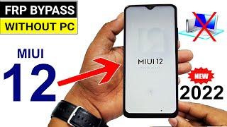 All RedmiMiPoco MIUI 12  FRP UNLOCK  2022 New Trick Without PC 