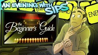 The Beginners Guide - An Evening With Sips