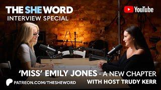 The SHE Word Interview Special - Miss Emily Jones A New Chapter