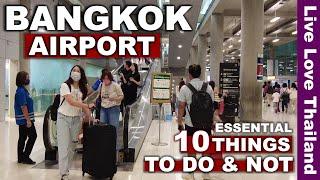 Things To Do & Not To Do In BANGKOK Airport  Arrivals & Departures Guide & Tips #livelovethailand