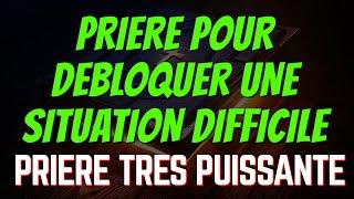 PRIERE POUR DEBLOQUER UNE SITUATION DIFFICILE - PRIERE PUISSANTE Matin et Soir de Prière- Partie 2