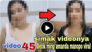  VIRAL VIDEO 45 DETIK MIRIP AMANDA MANOPO DI MEDIA SOSIAL..