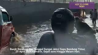 TANGGUL BANDUNG JEBOL BARU TERJADI BANJIR BESAR KOTA BANDUNG HARI INI 26-04-2024 BANJIR BANDUNG