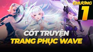 Cốt Truyện Skin Liên Quân WAVE PHẦN 1  Box Liên Quân