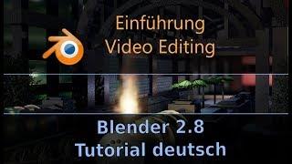 Blender 2.8 Anfänger Tutorial deutsch  Teil 07  Video Editing  Videoschnitt