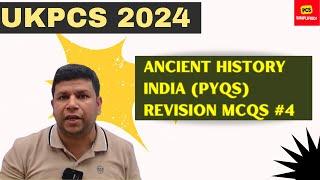 UKPCS Revision Ancient History of India PYQs Revision MCQs #4