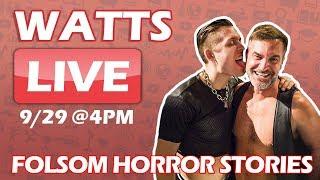 WATTS LIVE - FOLSOM HORROR STORIES