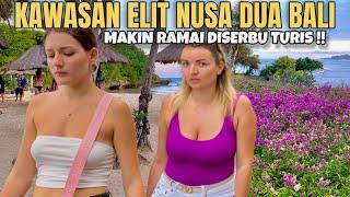 WOW MAKIN RAMAI TURIS MEMADATI KAWASAN ELIT ITDC NUSA DUA BALI  Paninsula island Bali