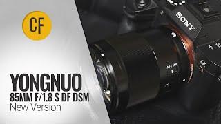 Yongnuo 85mm f1.8 DF DSM New version