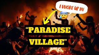 CRAZIEST Tribe Encounter...PARADISE VILLAGE CHAPTER 1 FICTIONAL Syfy